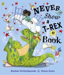 Front cover_Never Show A T-rex A Book!