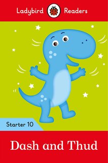 Couverture_Dash And Thud - Ladybird Readers Starter Level 10