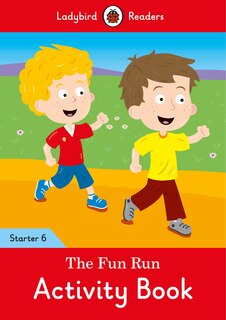 Front cover_The Fun Run Activity Book - Ladybird Readers Starter Level 6
