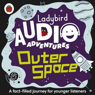 Ladybird Listens - Space: Ladybird Audio Adventures