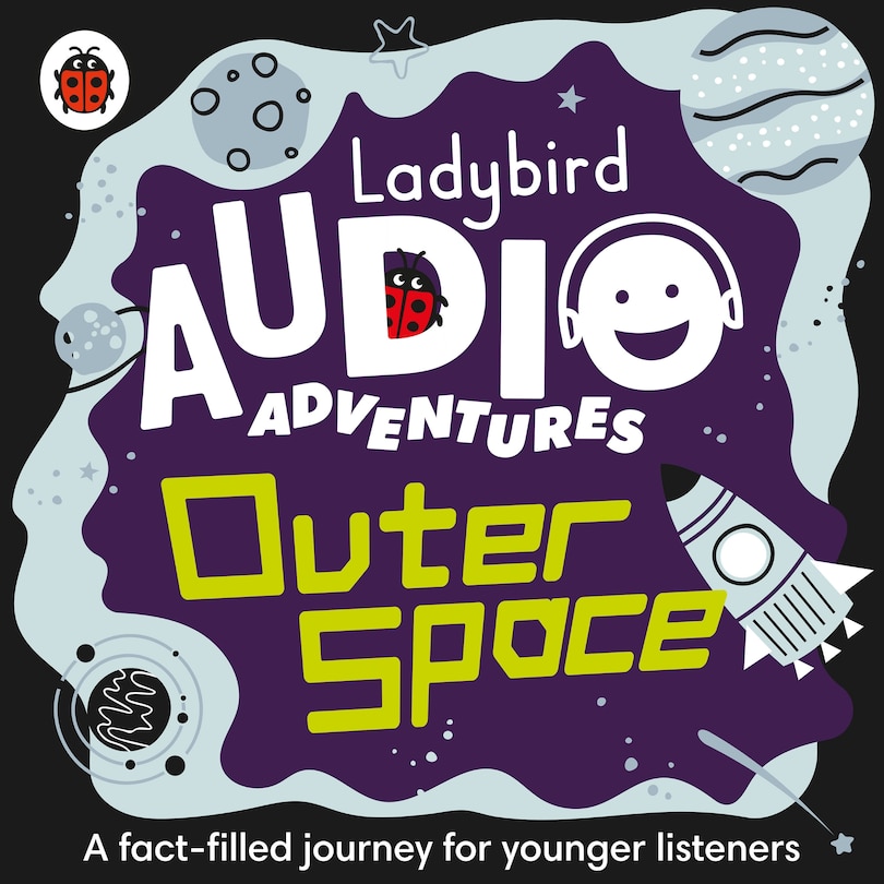 Ladybird Listens - Space: Ladybird Audio Adventures