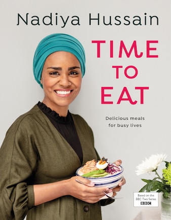 Time To Eat: Delicious Meals For Busy Lives