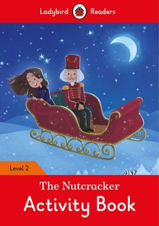 Couverture_The Nutcracker Activity Book - Ladybird Readers Level 2