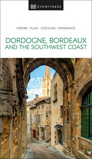 Couverture_DK Dordogne, Bordeaux and the Southwest Coast