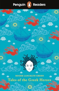Front cover_Penguin Reader Level 7: Tales of the Greek Heroes
