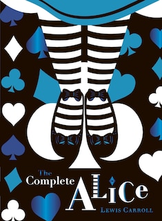 Front cover_The Complete Alice: V&A Collector's Edition