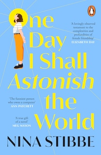 Couverture_One Day I Shall Astonish the World