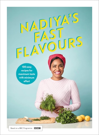 Nadiya's Fast Flavours