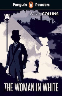 Front cover_Penguin Readers Level 7: The Woman In White