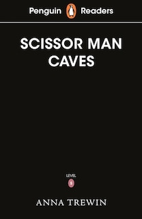 Front cover_Penguin Readers Starter Level: The Scissor-man Caves