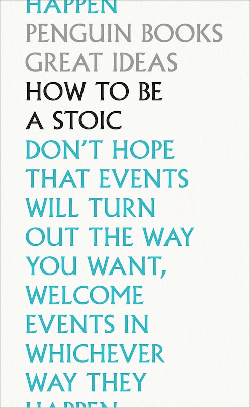 How To Be A Stoic