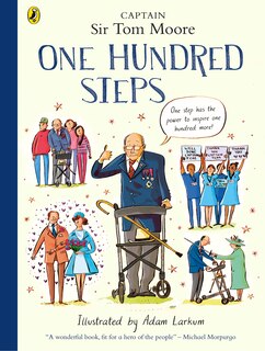 Front cover_One Hundred Steps: The Story Of Captain Sir Tom Moore