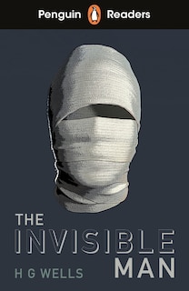 Front cover_Penguin Readers Level 4: The Invisible Man (ELT Graded Reader)