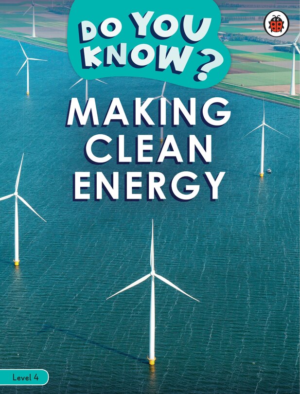 Front cover_Do You Know? Level 4 - Making Clean Energy