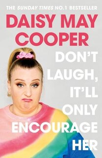 Front cover_Don't Laugh, It'll Only Encourage Her