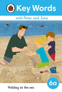 Front cover_Key Words with Peter and Jane Level 6a - Holiday at the Sea