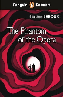 Front cover_Penguin Readers Level 1: The Phantom Of The Opera (elt Graded Reader)