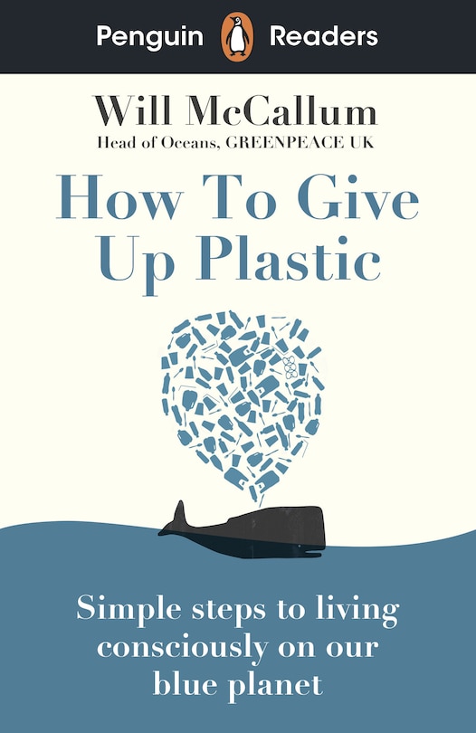 Couverture_Penguin Readers Level 5: How To Give Up Plastic (elt Graded Reader)
