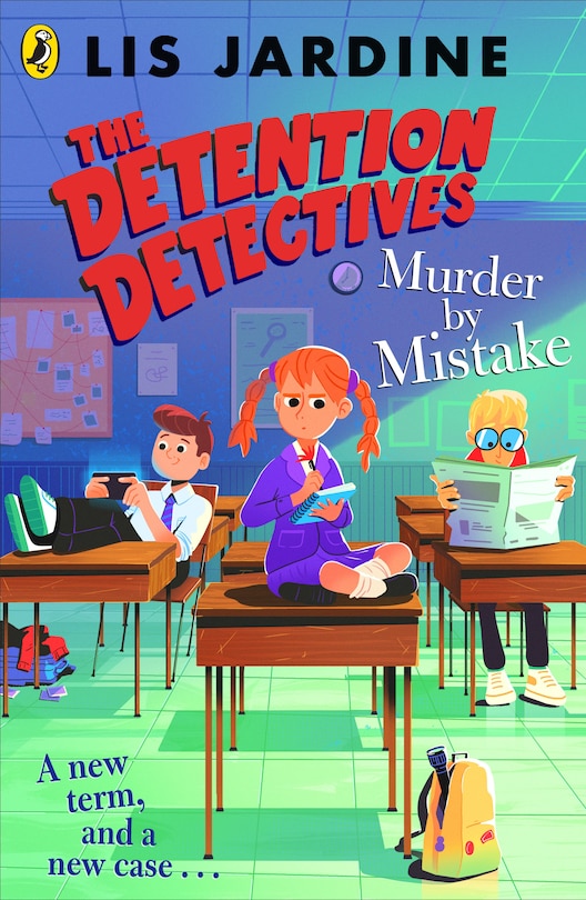 Front cover_The Detention Detectives: Murder By Mistake