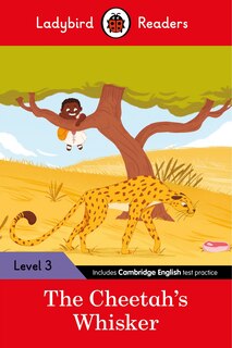 Front cover_Ladybird Readers Level 3 - Tales from Africa - The Cheetah's Whisker (ELT Graded Reader)
