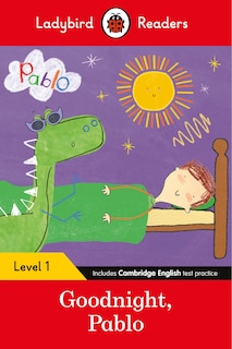 Couverture_Ladybird Readers Level 1 - Pablo - Goodnight Pablo (elt Graded Reader)