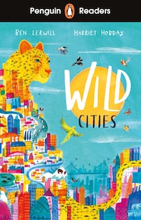 Front cover_Penguin Readers Level 2: Wild Cities (elt Graded Reader)