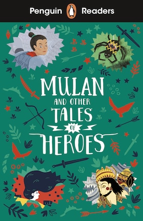 Penguin Readers Level 2: Mulan And Other Tales Of Heroes (elt Graded Reader)