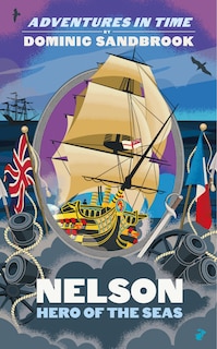 Front cover_Adventures in Time: Nelson, Hero of the Seas