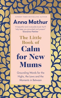 Front cover_The Little Book of Calm for New Mums