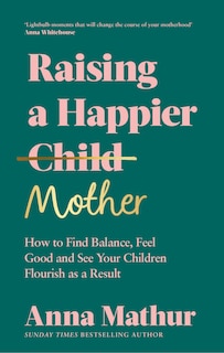Front cover_Raising A Happier Mother