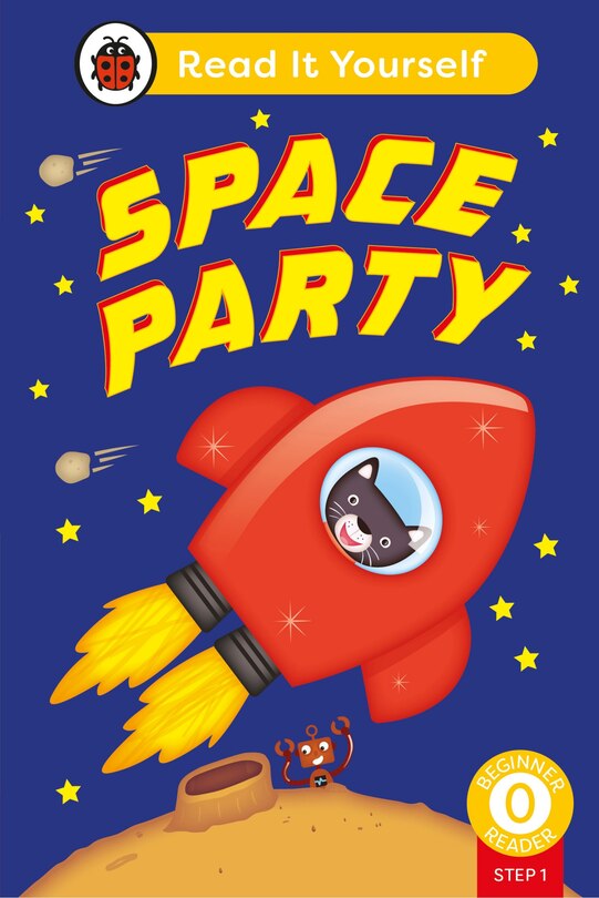 Front cover_Space Party (Phonics Step 1): Read It Yourself - Level 0 Beginner Reader