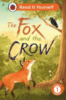 Front cover_The Fox and the Crow: Read It Yourself - Level 1 Early Reader