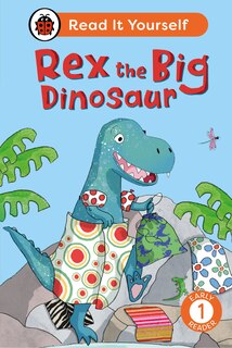 Front cover_Rex the Big Dinosaur: Read It Yourself - Level 1 Early Reader