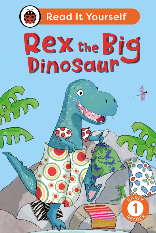 Front cover_Rex the Big Dinosaur: Read It Yourself - Level 1 Early Reader
