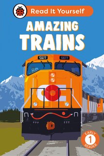 Couverture_Amazing Trains: Read It Yourself - Level 1 Early Reader