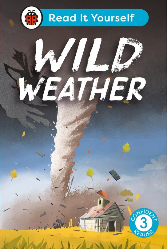 Front cover_Wild Weather: Read It Yourself - Level 3 Confident Reader