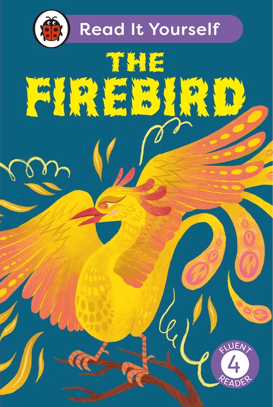 Couverture_The Firebird: Read It Yourself - Level 4 Fluent Reader
