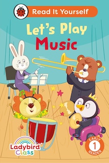 Couverture_Ladybird Class Let's Play Music: Read It Yourself - Level 1 Early Reader