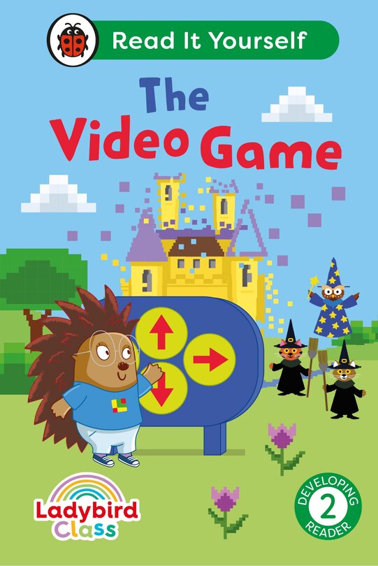 Front cover_Ladybird Class The Video Game: Read It Yourself - Level 2 Developing Reader