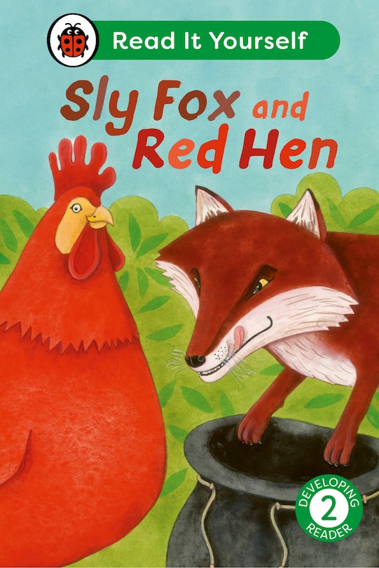 Front cover_Sly Fox and Red Hen: Read It Yourself - Level 2 Developing Reader