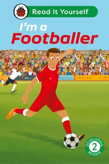 Couverture_I'm a Footballer: Read It Yourself - Level 2 Developing Reader