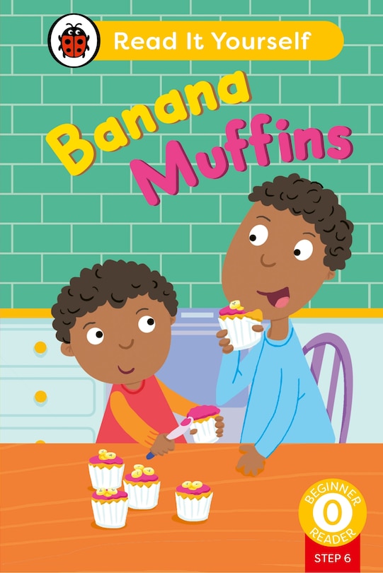 Couverture_Banana Muffins (Phonics Step 6): Read It Yourself - Level 0 Beginner Reader