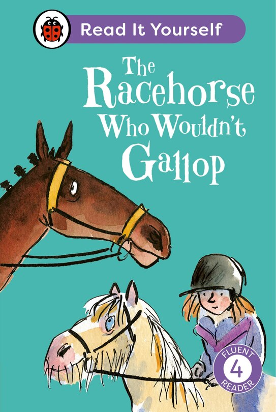 Couverture_The Racehorse Who Wouldn't Gallop: Read It Yourself - Level 4 Fluent Reader