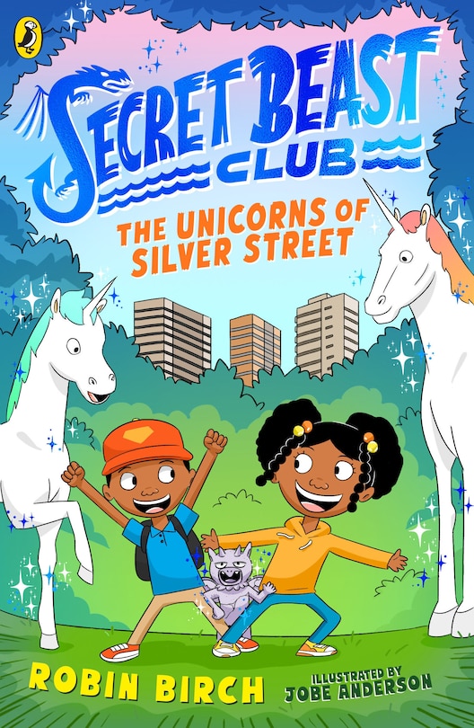 Front cover_Secret Beast Club: The Unicorns of Silver Street