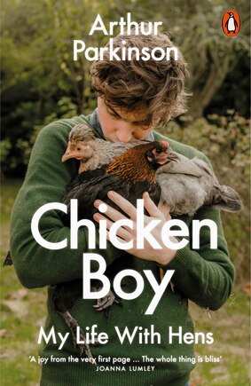 Chicken Boy: A Life With Hens