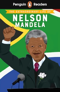 Front cover_Penguin Readers Level 2: The Extraordinary Life of Nelson Mandela (ELT Graded Reader)