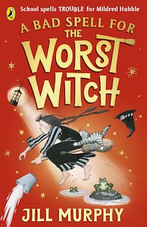 Couverture_A Bad Spell For The Worst Witch