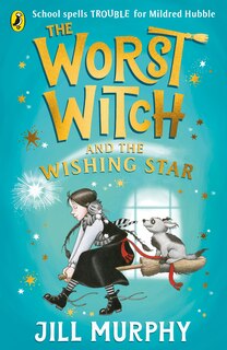 Front cover_The Worst Witch and The Wishing Star