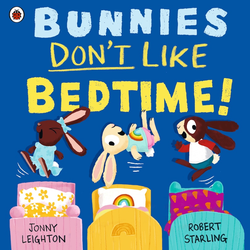 Couverture_Bunnies Don't Like Bedtime!