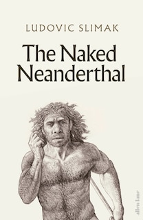 Couverture_The Naked Neanderthal
